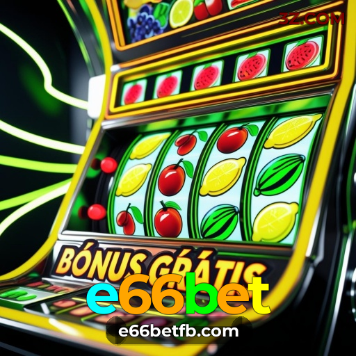 e66bet | Cassino Online e Apostas Esportivas Seguras